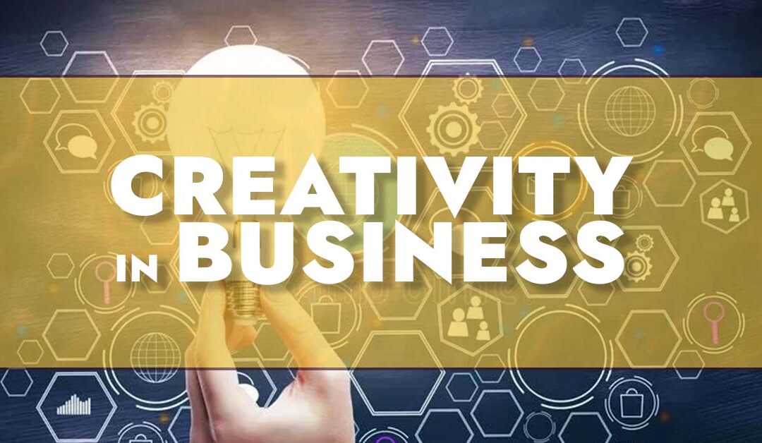 The Importance of Creative Thinking in Business